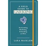 A Field Guide to Larking