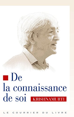 De la connaissance de soi : (Inde 1948-1950) De la connaissance de soi : (Inde 1948-1950)