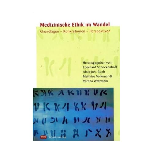 [PDF] Medizinische Ethik im Wandel: Grundlagen - Konkretionen - Perspektiven KOSTENLOS DOWNLOAD