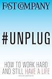 Image de #Unplug: How to Work Hard and Still Have a Life (English Edition)
