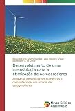  Desenvolvimento de uma metodologia para a otimização de aerogeradores: Aplicação de simulações numéricas e computacional em rotores de aerogeradores
