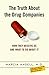 The Truth About the Drug Companies: How They Deceive Us and What to Do About It (English Edition) by Marcia Angell