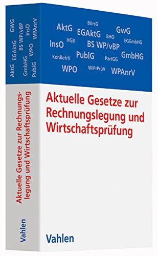 Download Aktuelle Gesetze zur Rechnungslegung und Wirtschaftsprüfung: Die wichtigsten Gesetze, Richtlinien, Verordnungen und Satzungen - Rechtsstand: 21. Juni 2016 Download Aktuelle Gesetze zur Rechnungslegung und Wirtschaftsprüfung: Die wichtigsten Gesetze, Richtlinien, Verordnungen und Satzungen - Rechtsstand: 21. Juni 2016