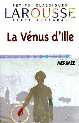 La  Vénus d'Ille : Nouvelle