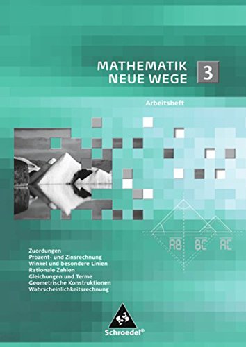 Mathematik Neue Wege SI 3 Arbeitsheft: Sekundarstufe 1