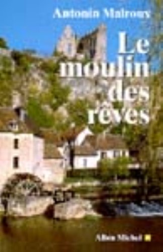 couverture de : Le moulin des r&ecirc;ves