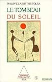 Image de Le Tombeau du soleil : Chronique des Bendzo