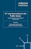 Image de ICT and Innovation in the Public Sector: European Studies in the Making of E-Government (Technology, Work and Globalization)