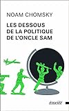 Image de Les dessous de la politique de l'Oncle Sam