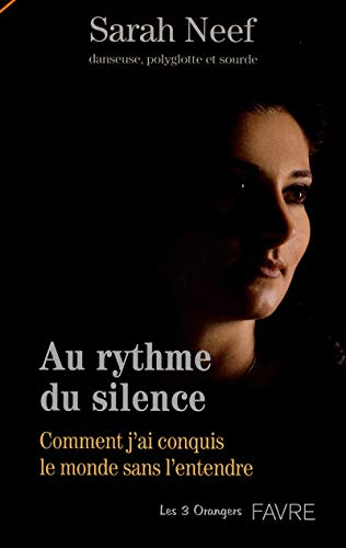 Télécharger Au rythme du silence : Comment j'ai conquis le monde sans l'entendre Livre eBook France