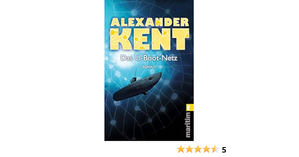Das U Boot Netz 0 Amazon De Kent Alexander Bucher