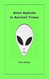 Image de Alien Hybrids in Ancient Times (English Edition)