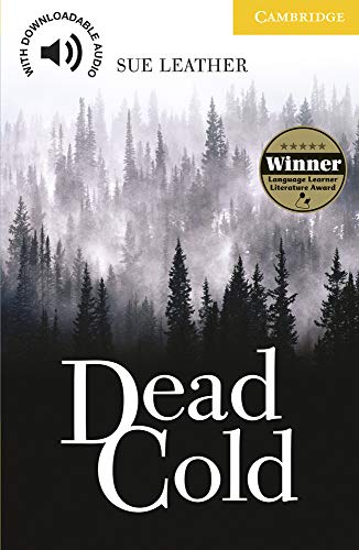 Dead Cold Level 2 Elementary / Lowerintermediate A2 Cambridge English Readers