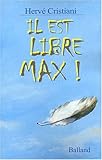 Il est libre Max !