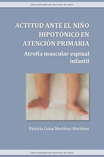 Portada de ACTITUD ANTE EL NIÑO HIPOTÓNICO EN ATENCIÓN PRIMARIA: Atrofia muscular espinal infantil