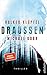 DRAUSSEN: Thriller by Volker Klüpfel, Michael Kobr