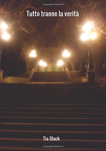 Tutto tranne la verità Tutto tranne la verità