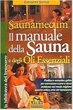 Saunamecum. Il manuale della sauna e degli oli essenziali