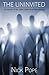 The Uninvited: An exposé of the alien abduction phenomenon by 