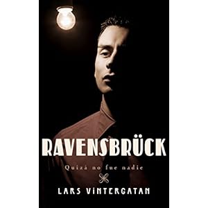 Ravensbrück. Quizá no fue nadie