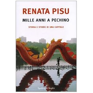 Mille anni a Pechino. Storia e storie di una capit