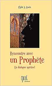 rencontre avec un prophète clyde a. Lewis