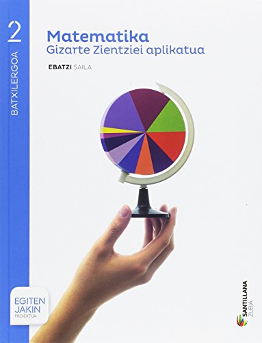 Matematika gizarte zientziel aplikatua ebatzi saila 2 btx egiten jakin