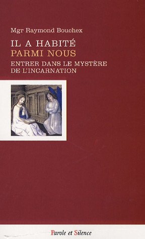 Télécharger Kindle livres à iPad gratuitement Il a habité parmi nous : Entrer dans le mystère de l'Incarnation by author 2845735057 ePub