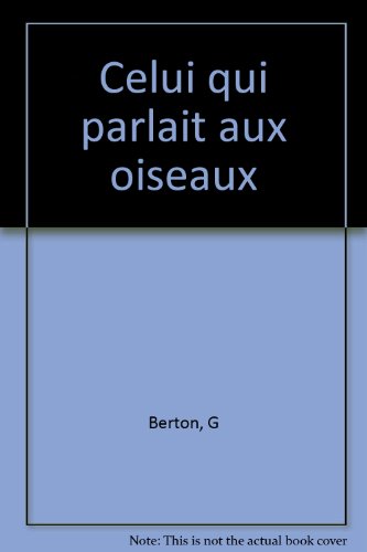 <a href="/node/14103">Celui qui parlait aux oiseaux</a>