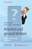 Image de Arbeiten und gesund bleiben: K.O. durch den Job oder fit im Beruf (Kritisch hinterfragt)