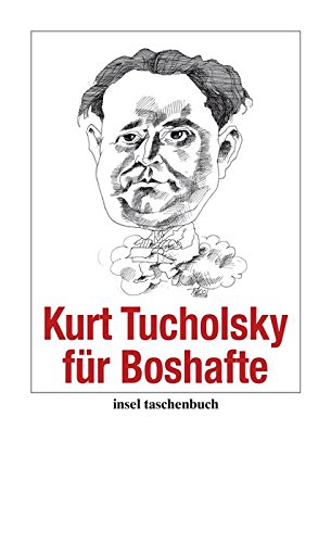 Download Kurt Tucholsky für Boshafte: 3647 (insel taschenbuch) Download Kurt Tucholsky für Boshafte: 3647 (insel taschenbuch)