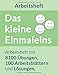 Produktbild Das kleine Einmaleins Arbeitsheft: Band 3, Arbeitsheft mit 8100 Übungen, 100 Arbeitsblättern und Lösungen.