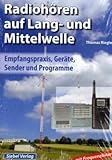 Image de Radiohören auf Lang- und Mittelwelle: Empfangspraxis, Geräte, Sender und Programme