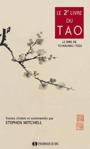 Télécharger Le 2ème Livre du Tao - Le Rire de Tchouang-tseu Francais PDF
