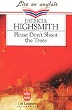 Please don't shoot the trees and other short stories