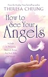 Image de How to See Your Angels: A Guide to Attracting Heavenly Beings that Heal, Help and Inspire (English Edition)