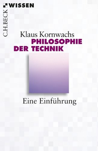 Download Philosophie der Technik: Eine Einführung Download Philosophie der Technik: Eine Einführung