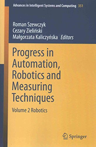 [(Progress in Automation, Robotics and Measuring Techniques: Robotics Volume 2)] [Edited by Roman Szewczyk ] published on (May, 2015)