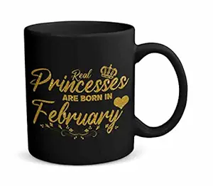 Arvesa Real Princesses are Born in February Black Ceramic Coffee Mug for Birthday Gift for Girls, Gifts for Women, Gifts for Women for Birthday, Birthday Gift for Girls,Birthday Gift for Sister 325ml