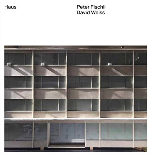 Preisvergleich Produktbild Peter Fischli, David Weiss. Haus: (engl. Ausgabe)