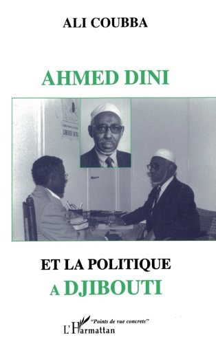 Ahmed Dini Et La Politique A Djibouti Pdf Online Donvictoire