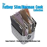 Fatboy Slim/Norman Cook Collec - Fatboy Slim