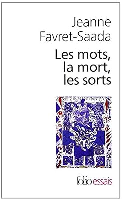 Jeanne Favret-Saada Les Mots, La Mort, Les Sorts