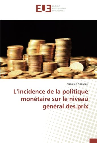 L'incidence de la politique monétaire sur le niveau général des prix gratuit