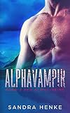 Alphavampir (Alpha Band 2): Fortsetzung der Paranormal Romance um eine Gruppe Gestaltwandler by 