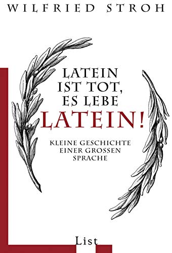 Latein ist tot, es lebe Latein!: Kleine Geschichte einer großen Sprache (0)