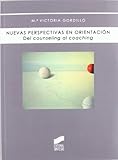  Nuevas perspectivas en orientación: del counseling al coaching (Biblioteca de psicología)