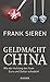 Geldmacht China: Wie der Aufstieg des Yuan Euro und Dollar schwächt by 