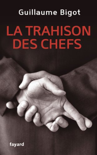 La Trahison des chefs (Documents) La Trahison des chefs (Documents)