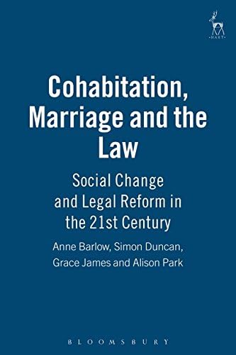 Cohabitation, Marriage and the Law: Social Change and Legal Reform in the 21st Century (Contemporary Family Trends)